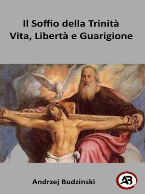 cover image of l Soffio della Trinità  Vita, Libertà e Guarigione